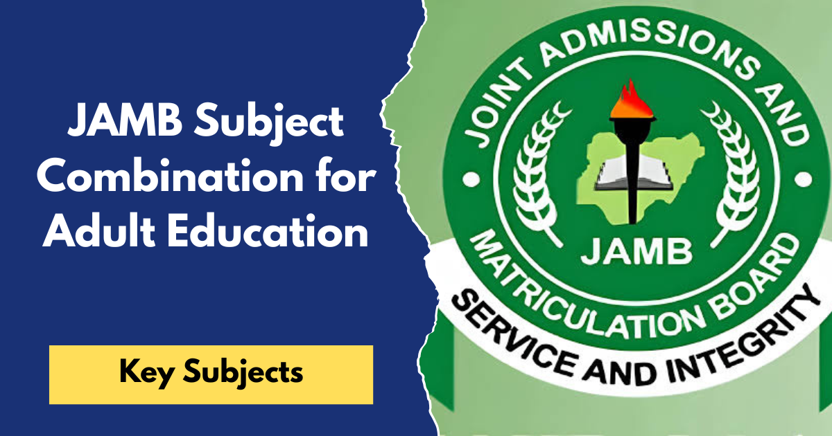JAMB Subject Combination for Adult Education