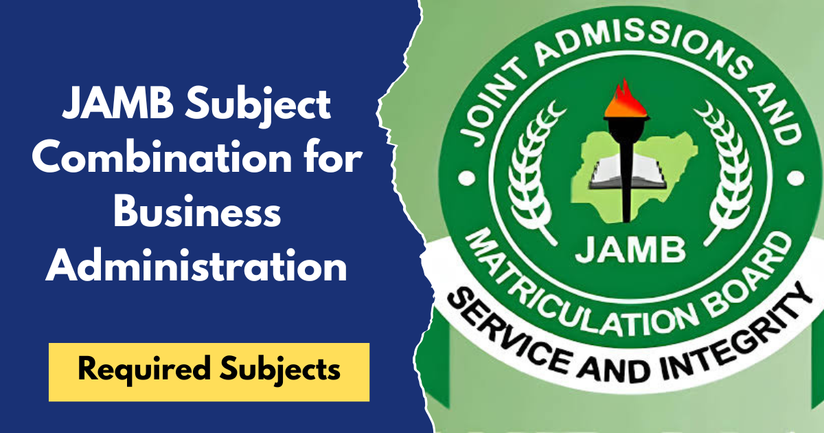JAMB Subject Combination for Business Administration