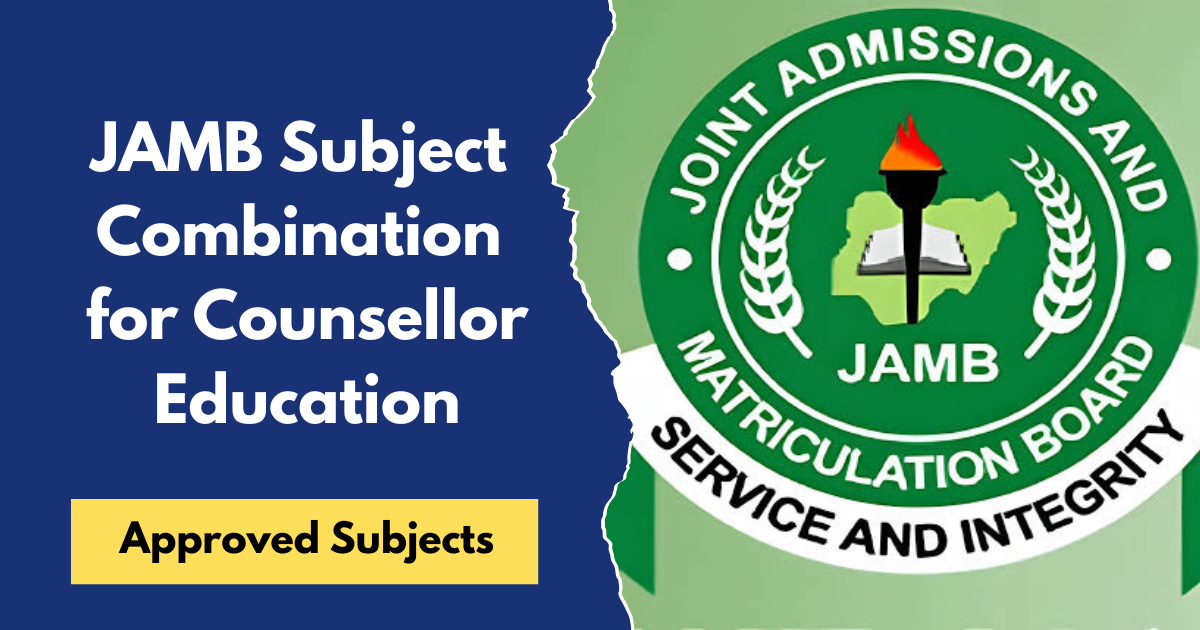 JAMB Subject Combination for Counsellor Education