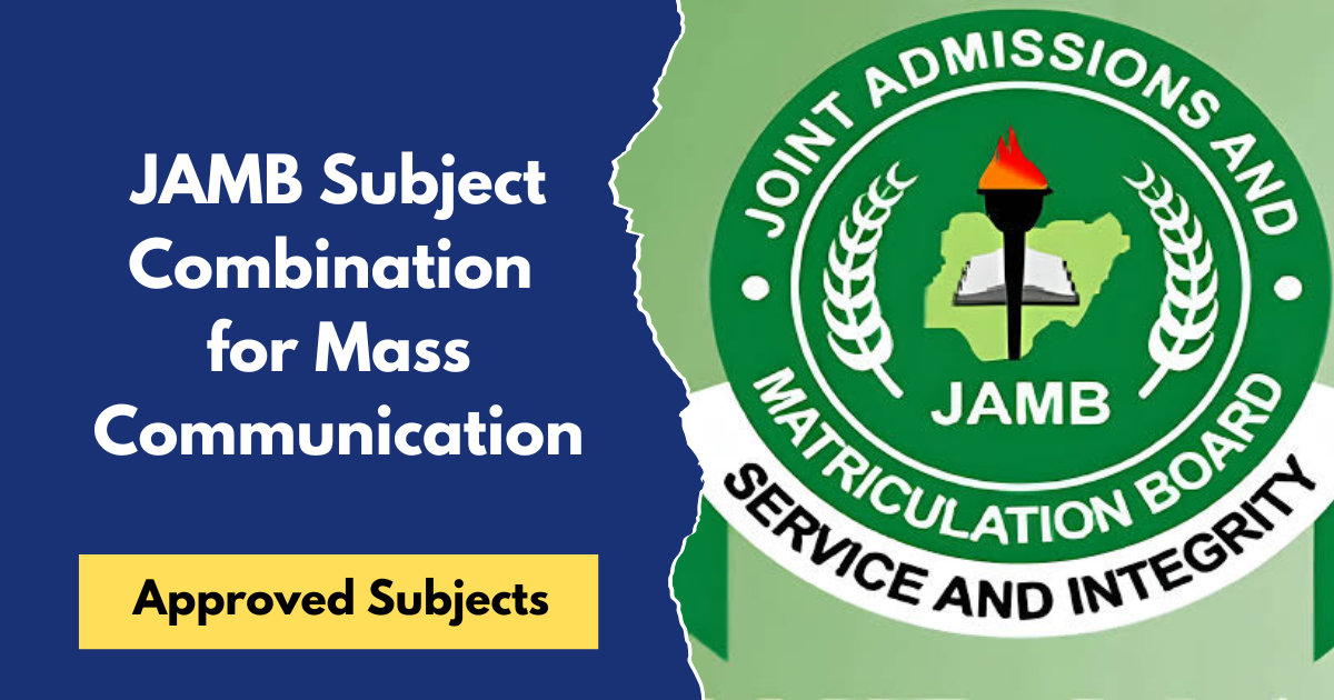 JAMB Subject Combination for Mass Communication