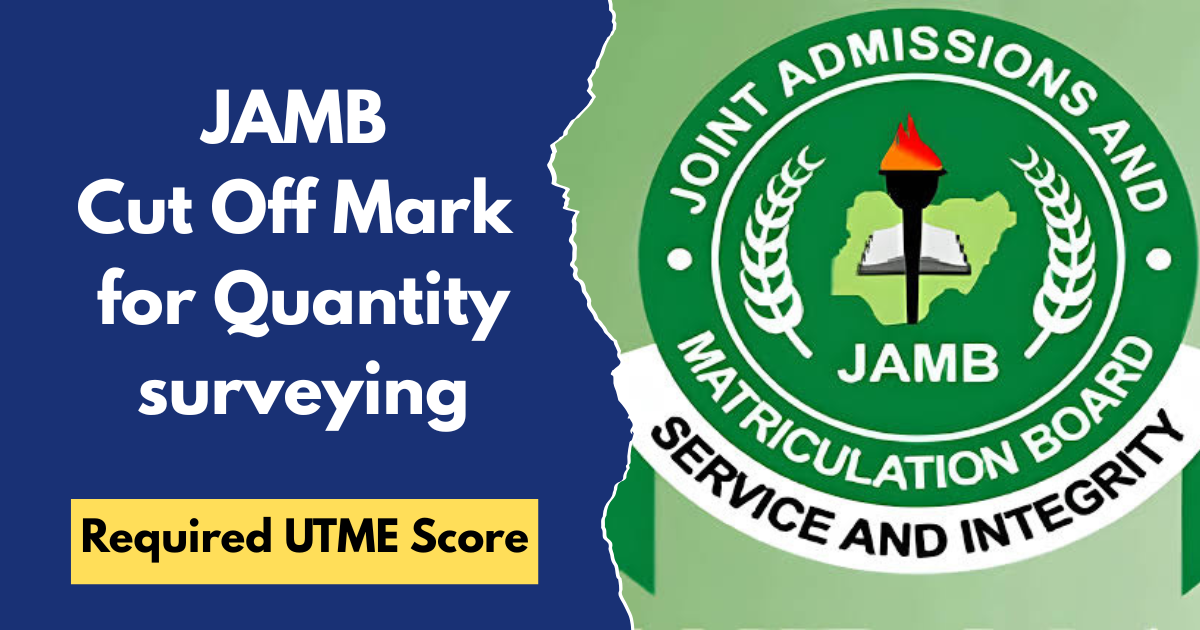 JAMB Cut Off Mark for Quantity surveying
