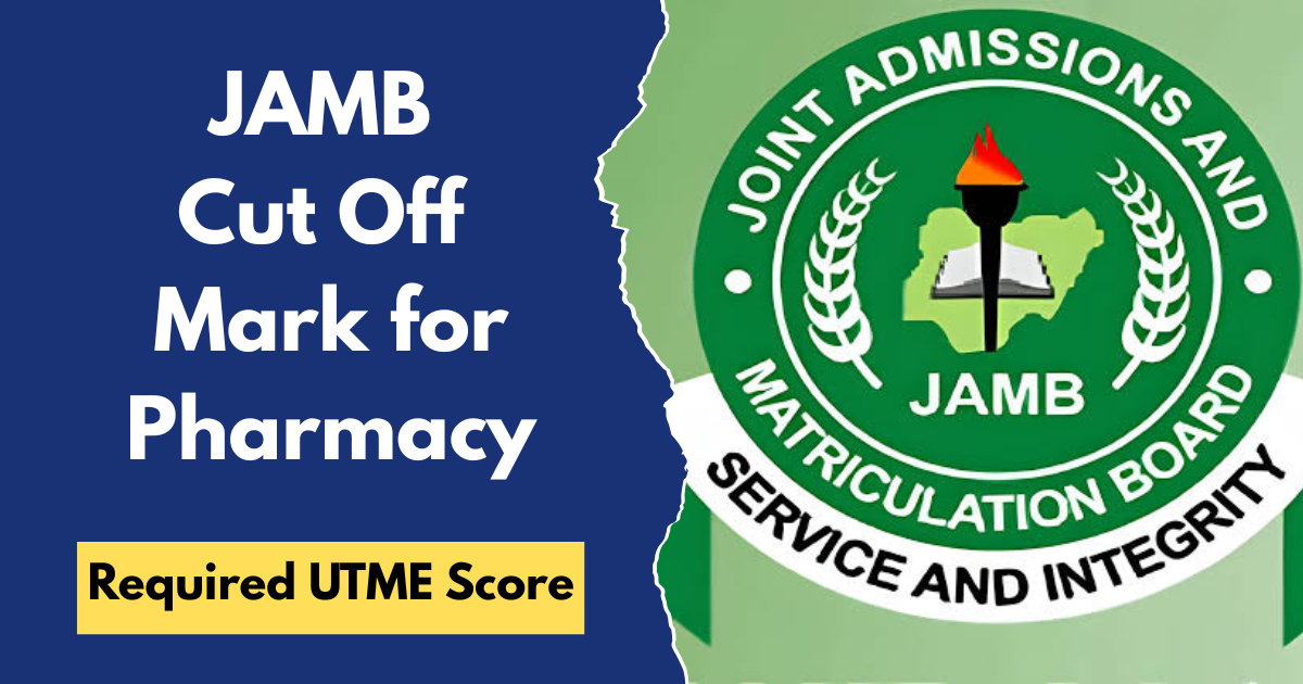 JAMB Cut Off Mark for Pharmacy