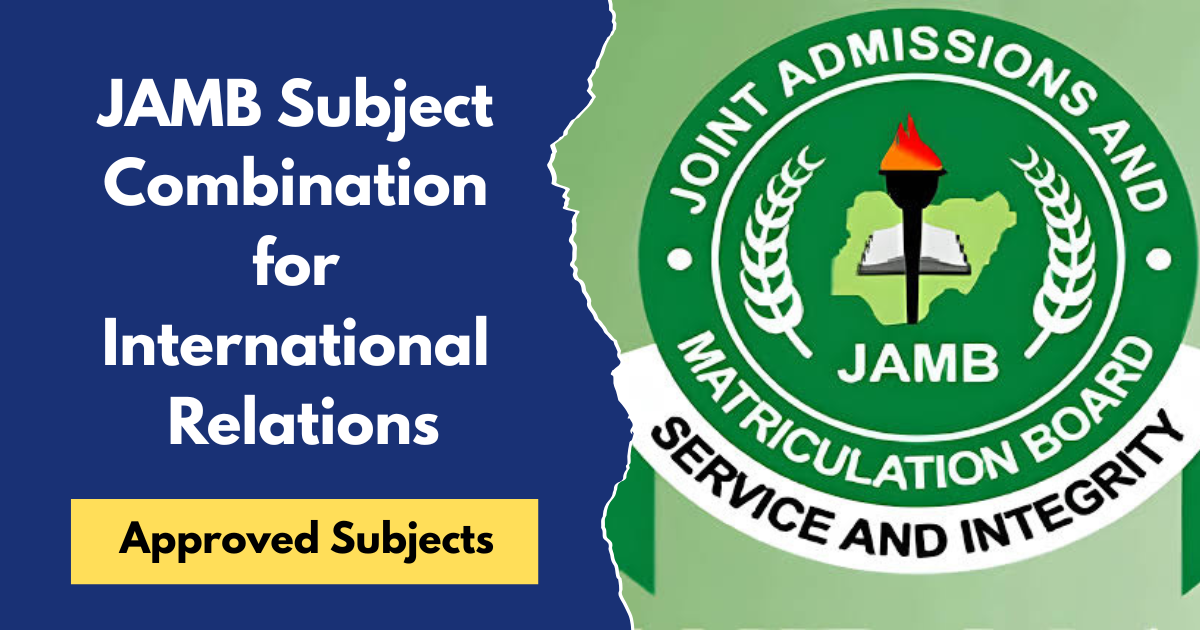 JAMB Subject Combination for International Relations
