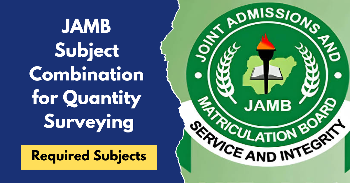 JAMB Subject Combination for Quantity Surveying