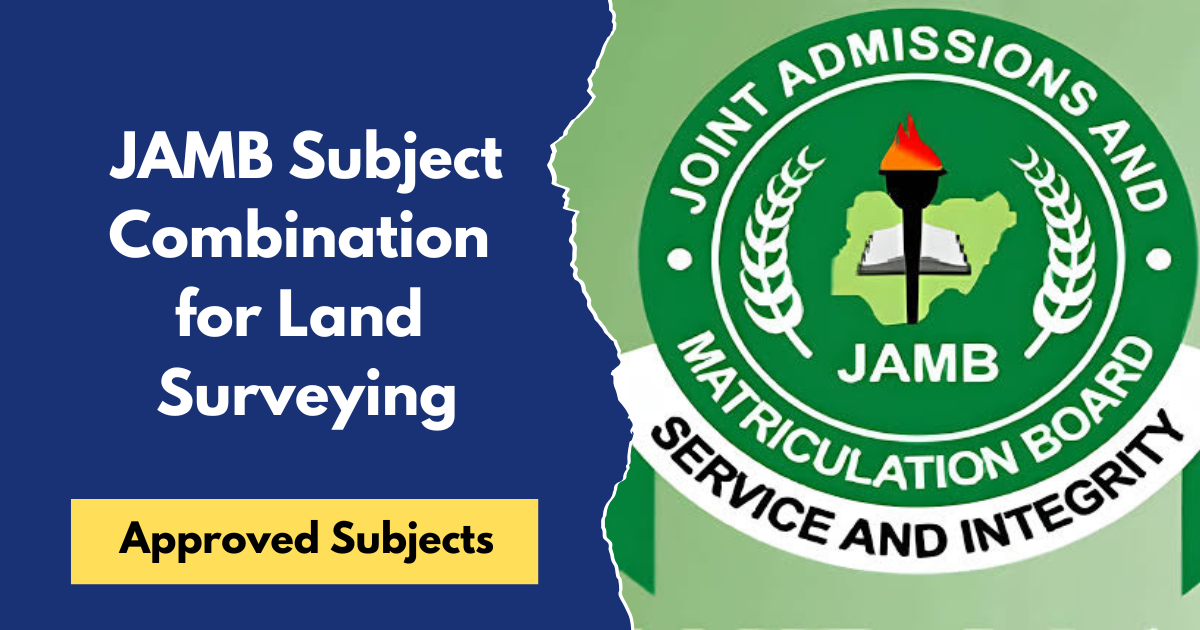 JAMB Subject Combination for Land Surveying