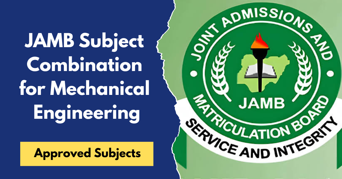 JAMB Subject Combination for Mechanical Engineering