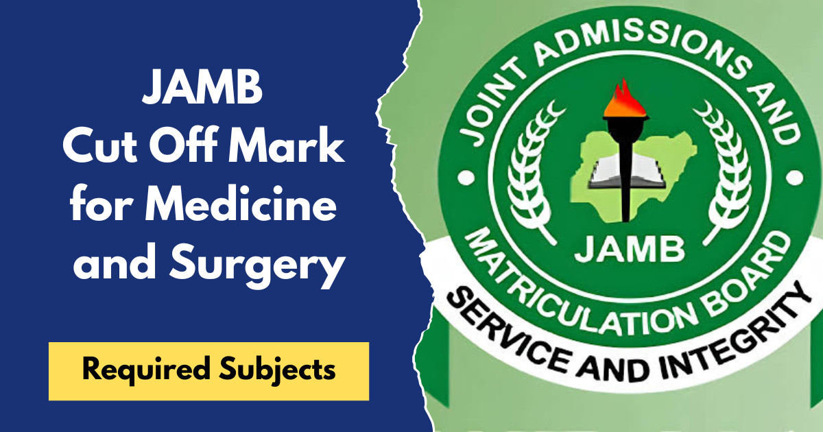 JAMB Cut Off Mark for Medicine and Surgery