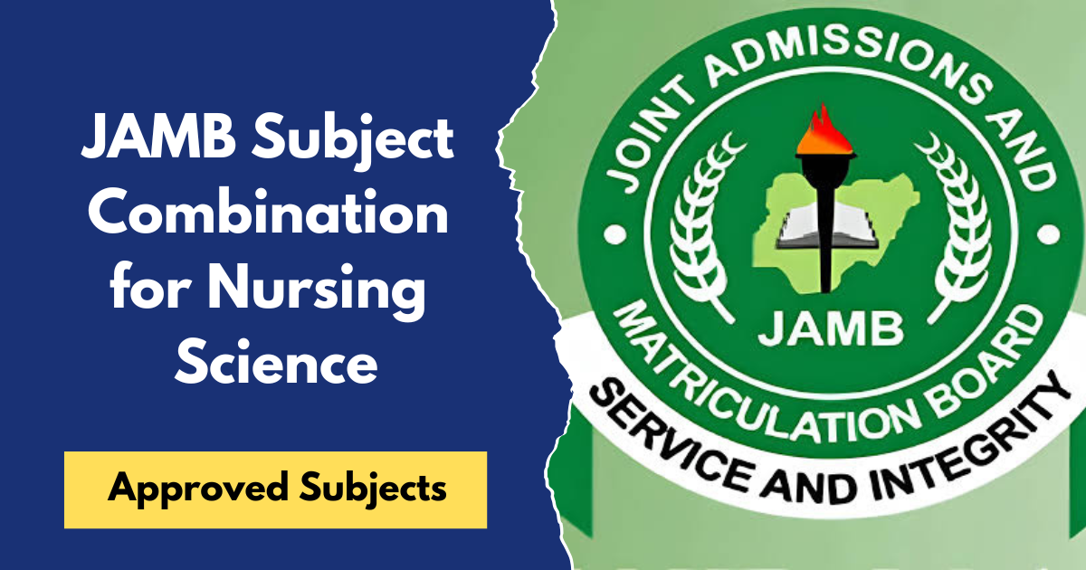 JAMB Subject Combination for Nursing Science