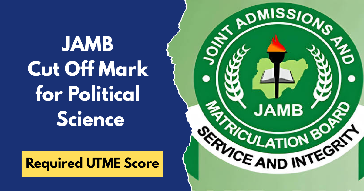 JAMB Cut Off Mark for Political Science
