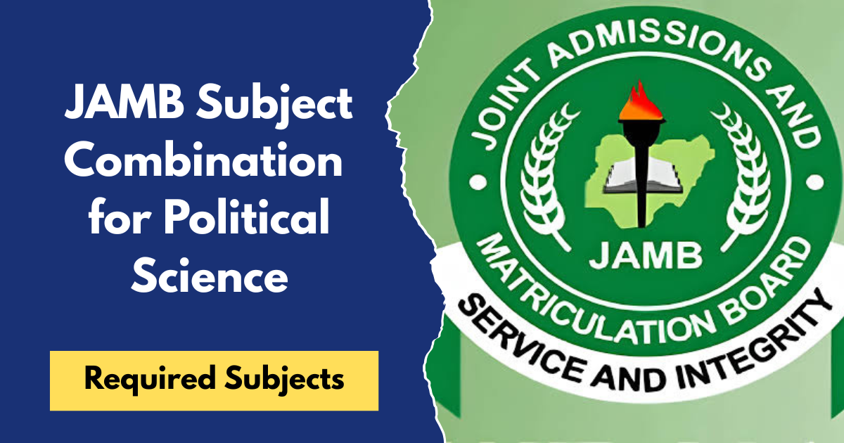 JAMB Subject Combination for Political Science