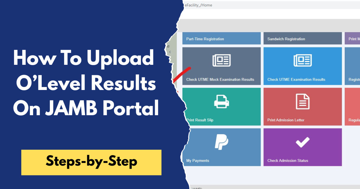 How To Upload O’Level Results On JAMB Portal